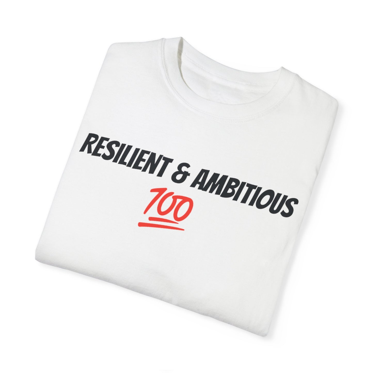 Resilient & Ambitious T-shirt