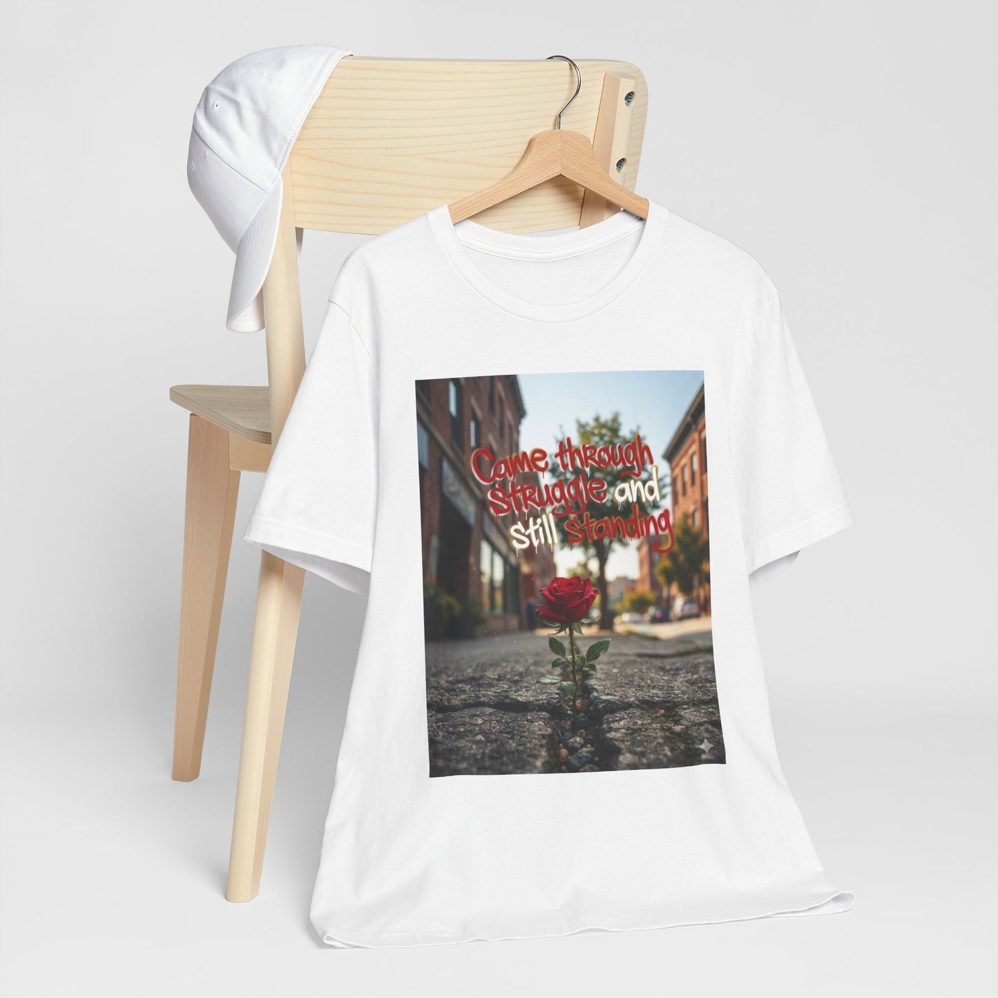 Rose Growing Through Sidewalk Photo Tee — “Came Through Struggle and Still Standing"