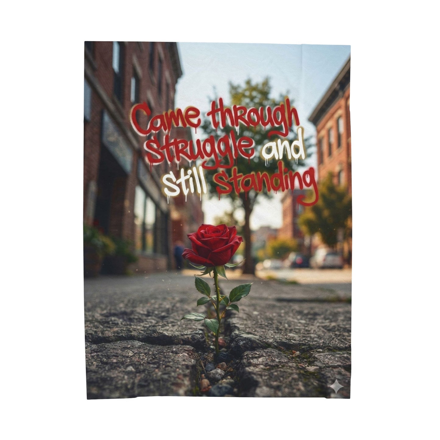 Velveteen Plush Blanket — "Came Through Struggle and Still Standing" Inspirational Rose Throw