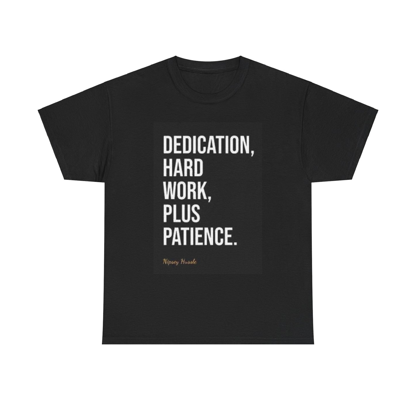 Dedication - Nipsey Quote - T-Shirt