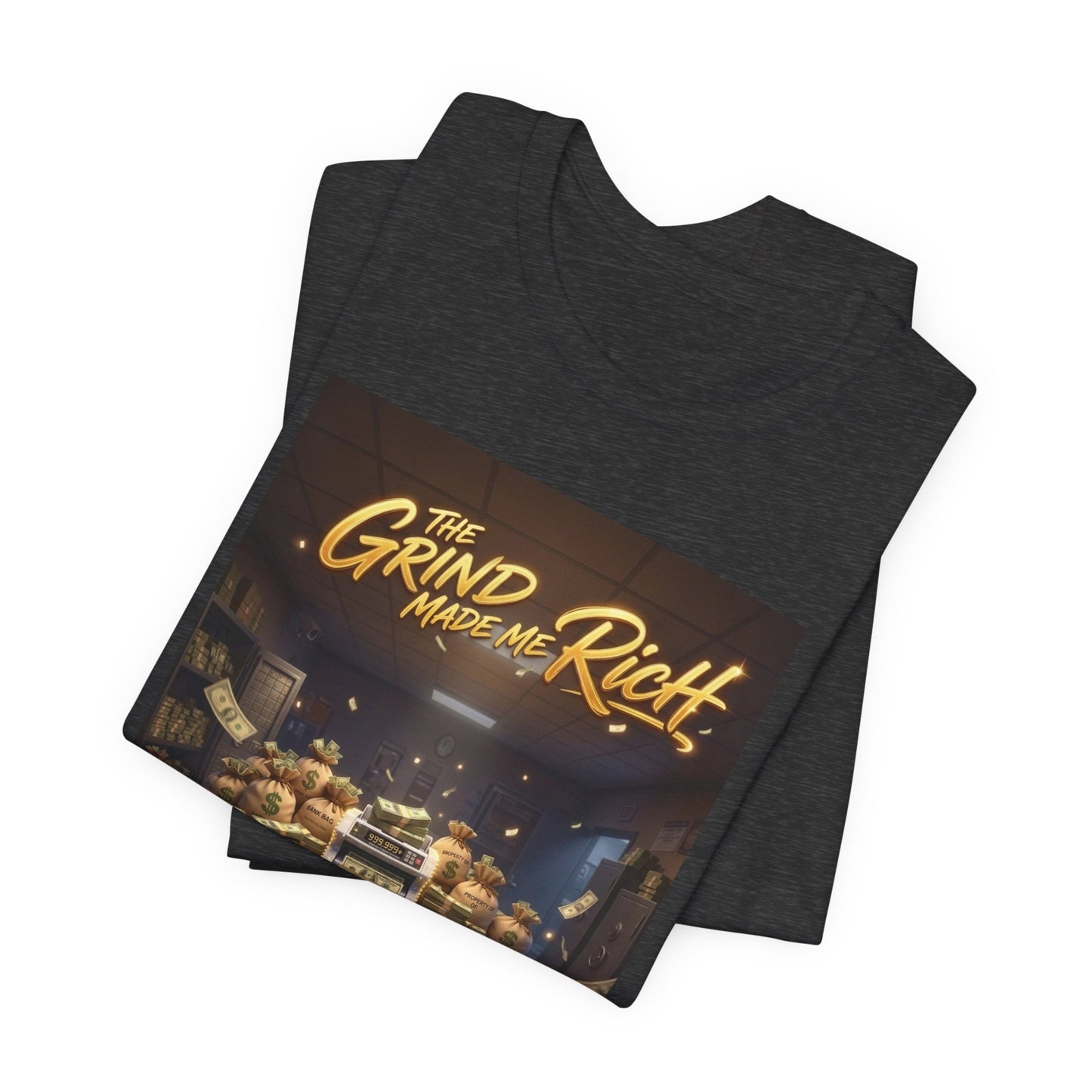 Motivational Money Grind T‑Shirt — “The Grind Made Me Rich” Graphic Tee