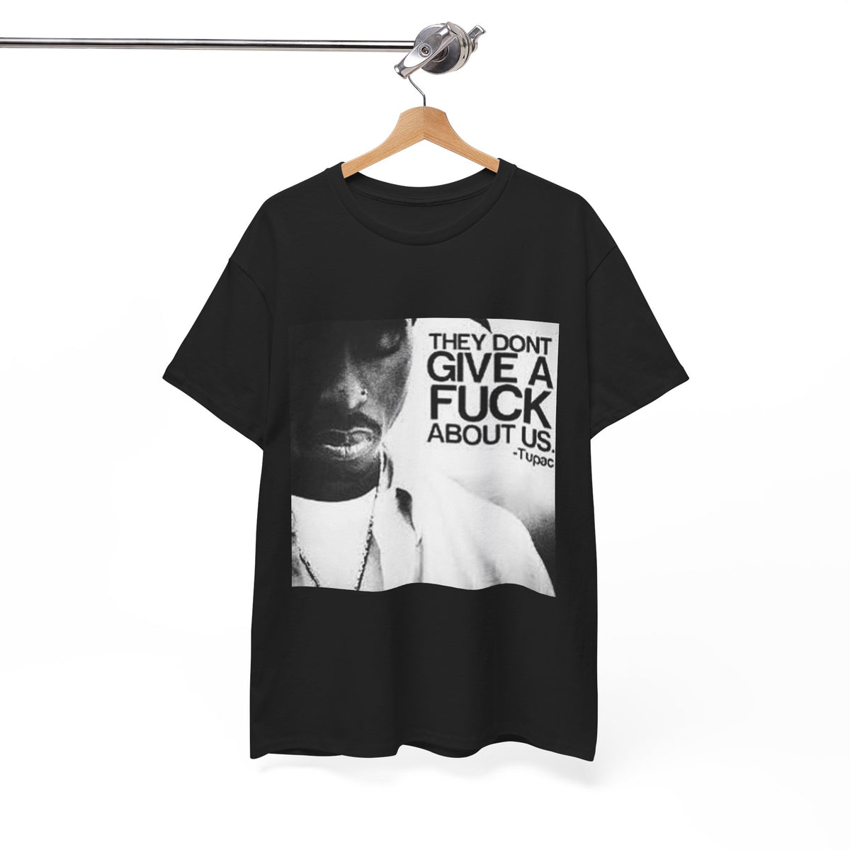 Tupac They Don't Give a F About Us Cotton Tee