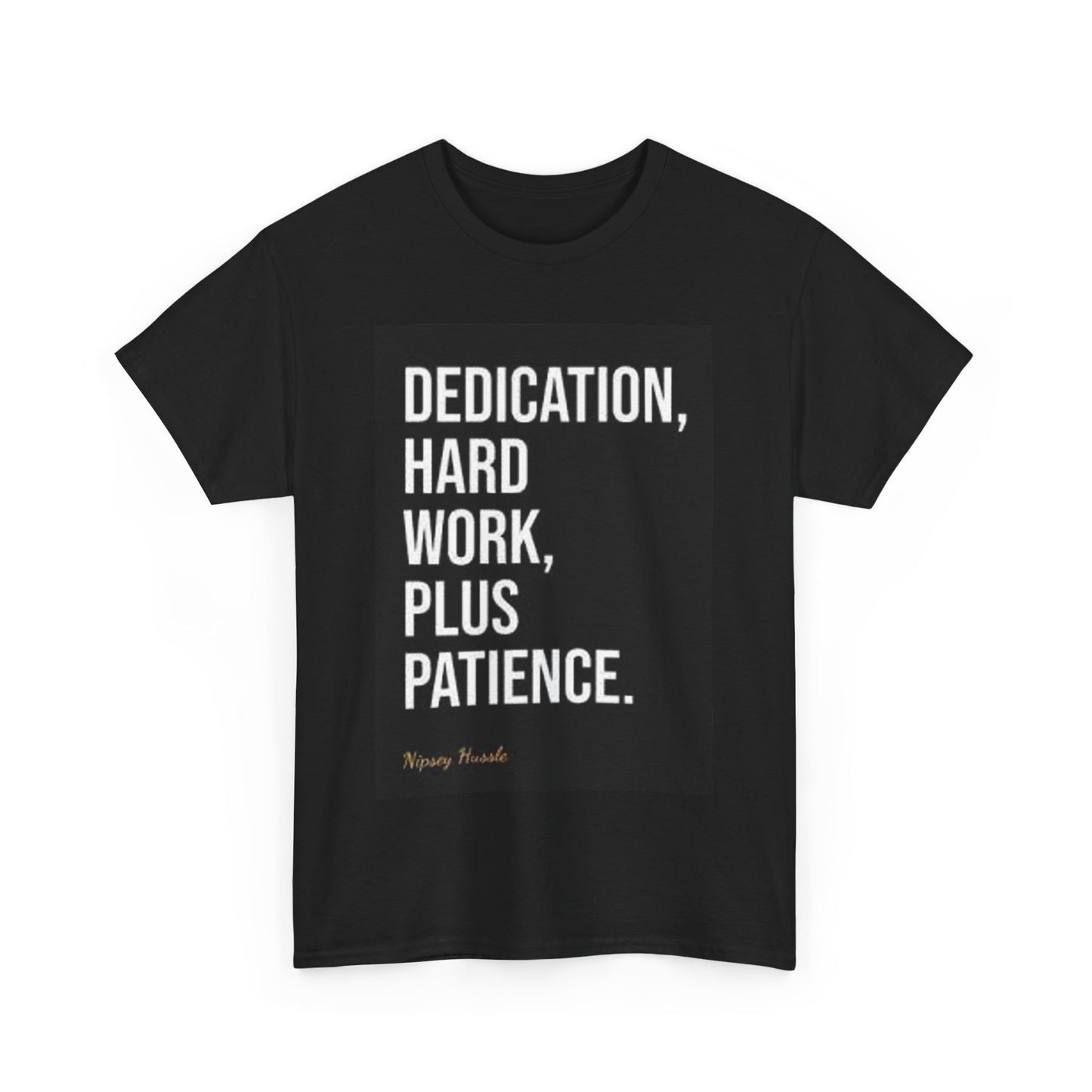 Dedication - Nipsey Quote - T-Shirt