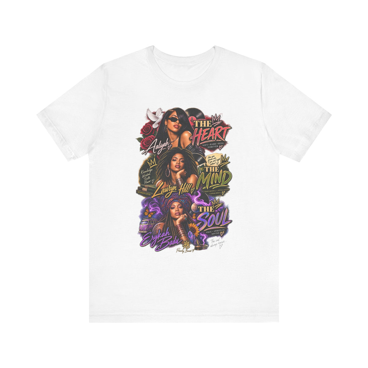 The Heart, The Mind & The Soul: Aaliyah, Lauryn Hill & Erykah Badu Tribute Tee