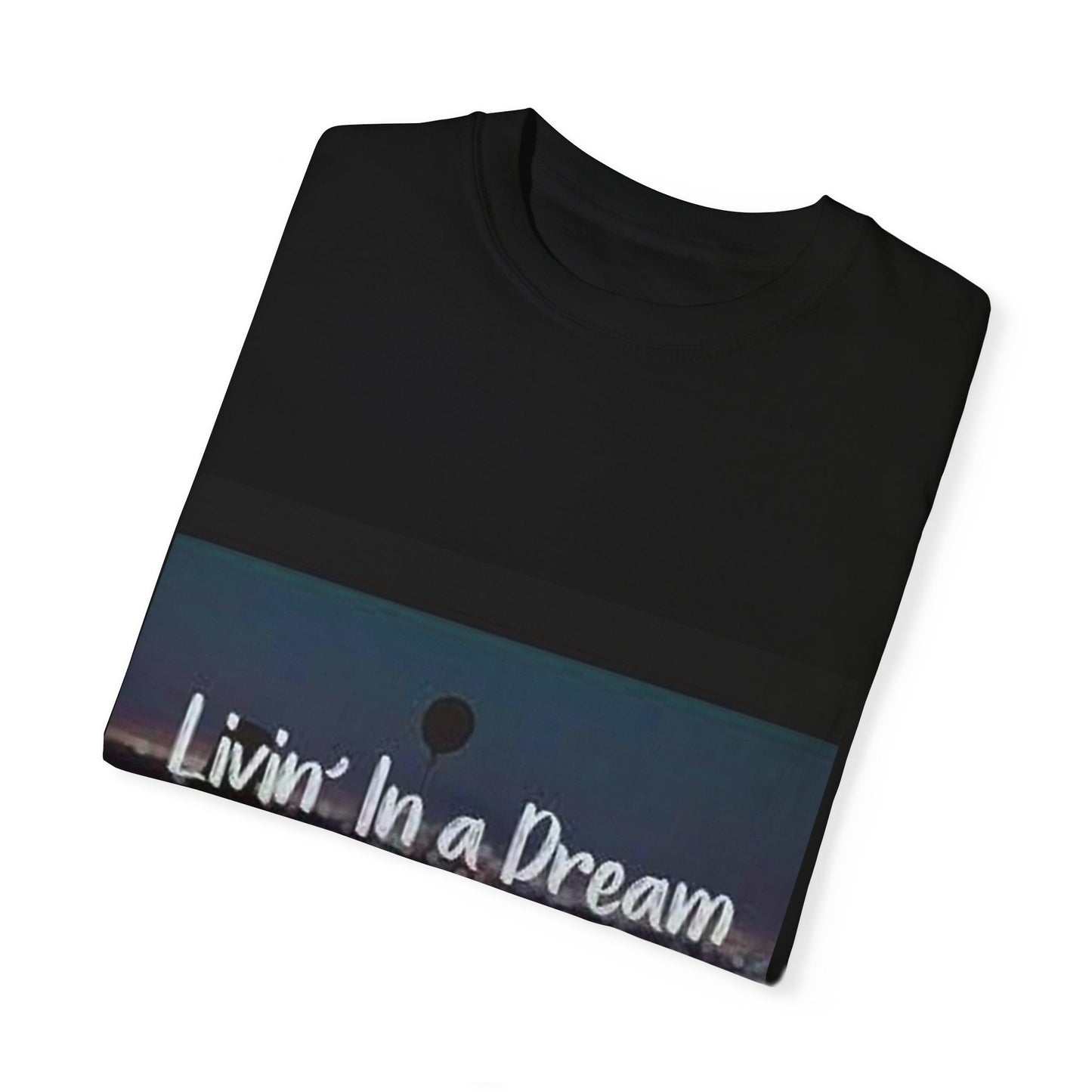 Living in a Dream T-shirt