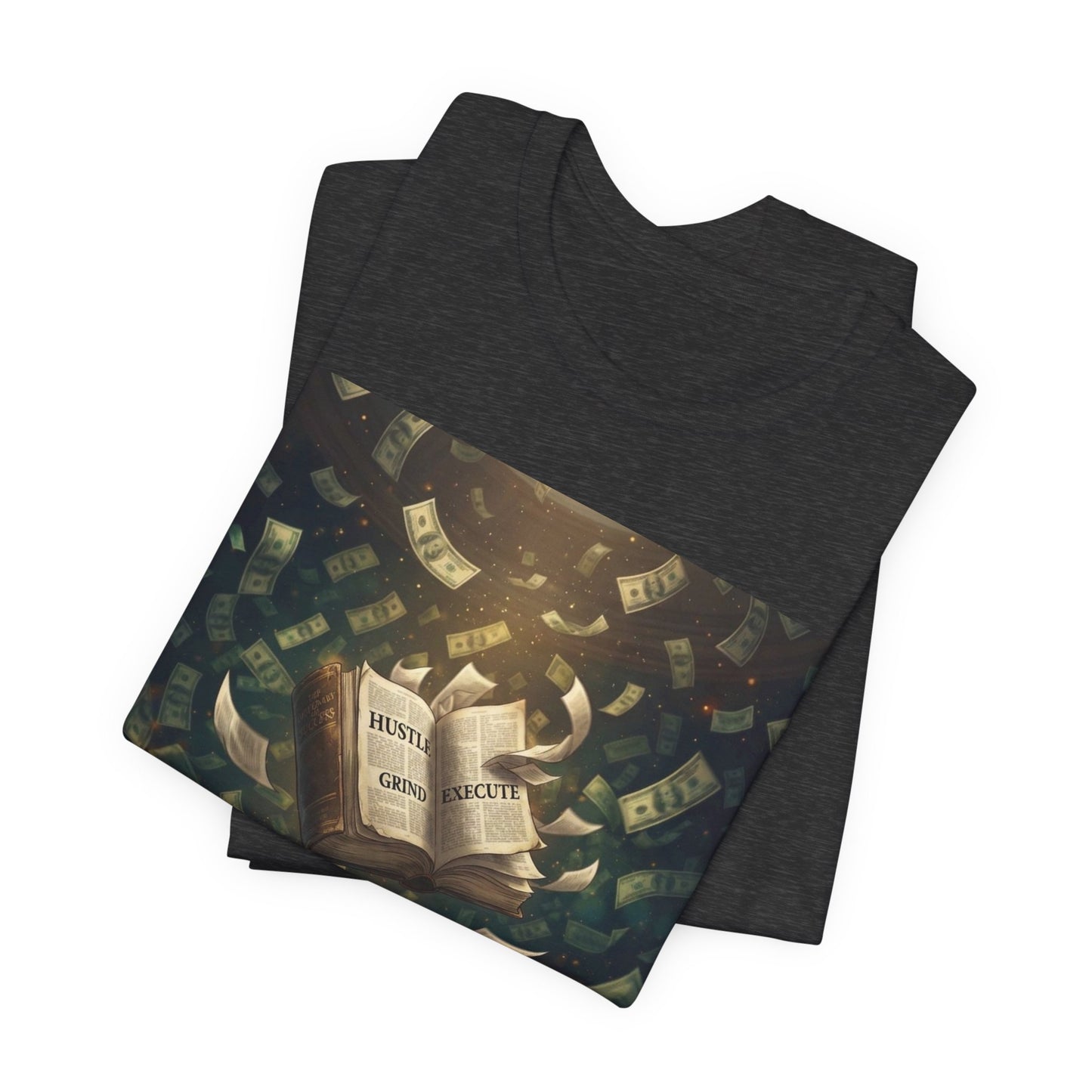 Money Manifestation Tee — Hustle, Grind, Execute Graphic Tee